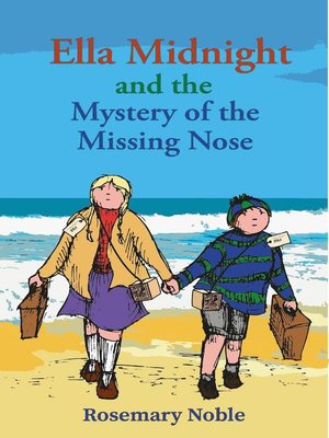 cover image of Ella Midnight and the Mystery of the Missing Nose